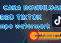 Inilah Cara Mudah Download Video TikTok Tanpa Watermark Kualitas (Full HD)